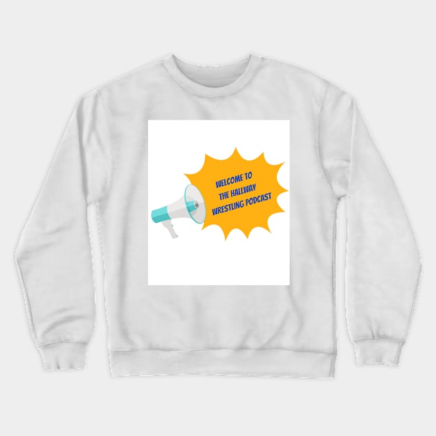 KIERANS LOUD INTRO Crewneck Sweatshirt by Hallway wrestling podcast 